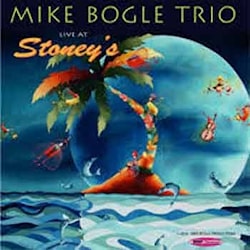 Mike Bogle Trio - Live at Stoney’s  