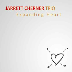 Jarrett Cherner Trio - Expanding Heart  