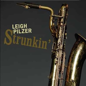 Leigh Pilzer - Strunkin’  