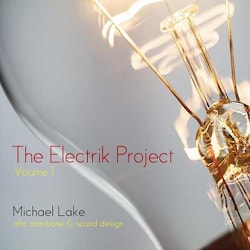 Michael Lake - The Electrik Project, vol.1  