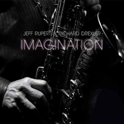 Jeff Rupert & Richard Drexler - Imagination  