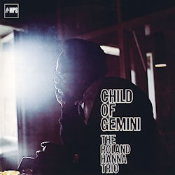 The Roland Hanna Trio - Child Of Gemini  