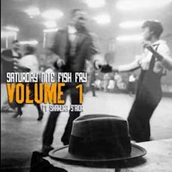 Saturday Nite Fish Fry - Volume I ft Shakura S'Aida  