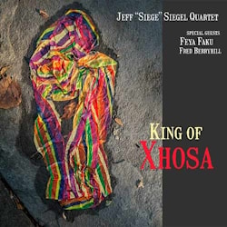 Jeff "Siege" Siegel Quartet - King Of Xhosa  