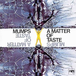 MUMPS - A Matter Of Taste  