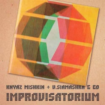 Knyaz Mishkin + V.Siamashka & Co - Improvisatorium  