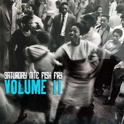 Saturday Nite Fish Fry - Volume II  