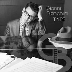 Gianni Bianchini - Type I  