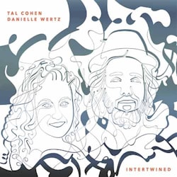 Tal Cohen / Danielle Wertz - Interwined  