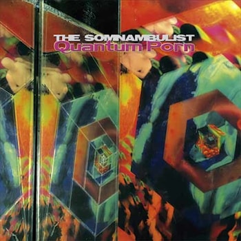 Somnambulist - Quantum Porn  