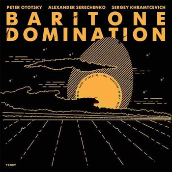 Ototsky / Serechenko / Khramtcevich - Baritone Domination  