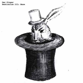 Der Finger - Bestiarium III: Hase  