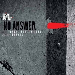 Dusan Jevtovic - No Answer  