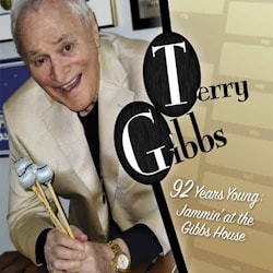 Terry Gibbs - 92 Years Young: Jammin' at the Gibbs House  