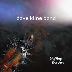 Dave Kline Band - Shifting Borders  
