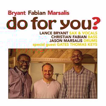 Bryant / Fabian / Marsalis - Do For You?  
