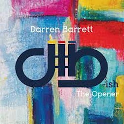 Darren Barrett - dB-ish: The Opener  