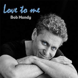 Bob Mundy - Love To Me  