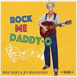 Mike Penny & his Moonshiners - Rock Me Daddy-O  