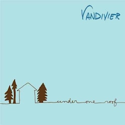Vandivier - Under One Roof  