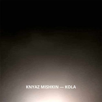 Knyaz Mishkin - Kola  