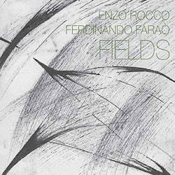 Enzo Rocco / Ferdinando Farao - Fields  