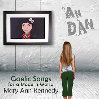 Mary Ann Kennedy - An Dàn  