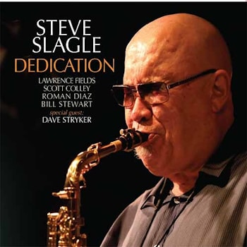 Steve Slagle - Dedication  