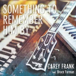 Carey Frank - Something To Remember Him By  