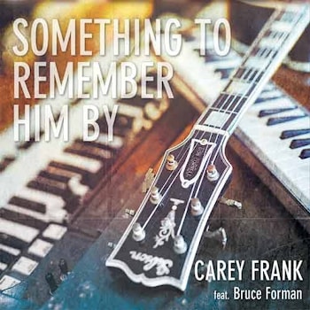 Carey Frank - Something To Remember Him By  