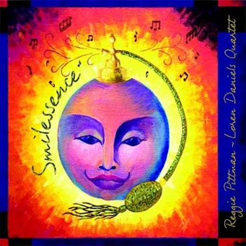 Reggie Pittman / Loren Daniels Quartet - Smilessence  