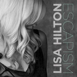 Lisa Hilton - Escapism  