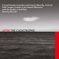 Eljazz Big Band - After the Catastrophe – Krzysztof Komeda Reimagined  