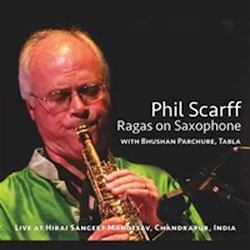 Phil Scarff - Ragas on Saxophone  