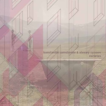 Konstantin Samolovov & Alexey Sysoev - Varietas  