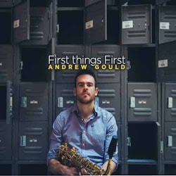 Andrew Gould - First Things First  