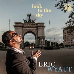 Eric Wyatt - Look To The Sky  