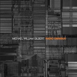 Michael William Gilbert - Radio Omnibus  