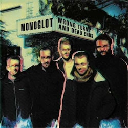 Monoglot - Wrong Turns And Dead Ends  