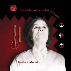 Kristo Rodzevski - The Rabbit and the Fallen Sycamore  