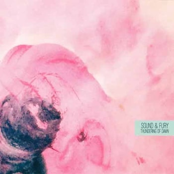 Sound & Fury - Thundering of Dawn  