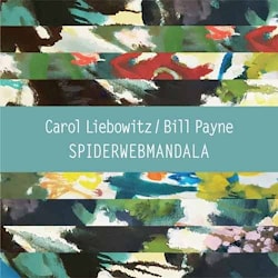 Carol Liebowitz / Bill Payne - SPIDERWEBMANDALA  