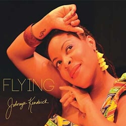 Johnaye Kendrick - Flying  