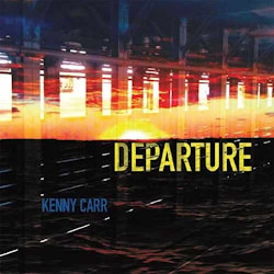 Kenny Carr - Departure  