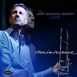 John Fedchock Quartet - Reminiscence  