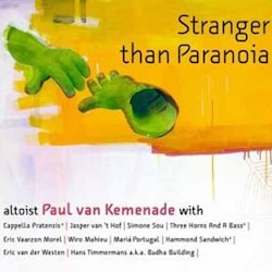 Paul van Kemenade - Stranger than Paranoia  