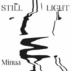 Minua - Still Light  