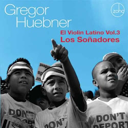 Gregor Huebner - Los Sonadores El Violin Latino Vol. 3  