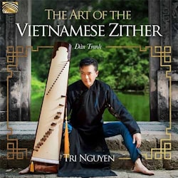 Tri Nguyen - The Art of the Vietnamese Zither – ĐànTranh  