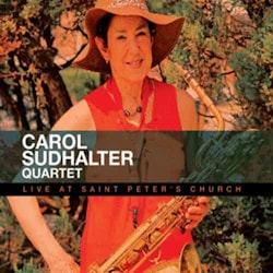 Carol Sudhalter Quartet - Live At Saint Peter Church  
